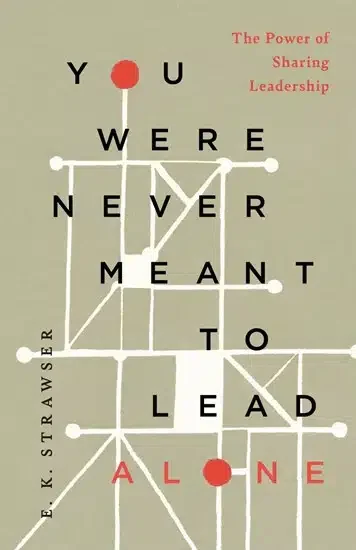 You Were Never Meant to Lead Alone Book Cover