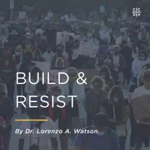 Build & Resist By Dr. Lorenzo A. Watson