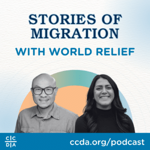 Stories of Migration with World Relief