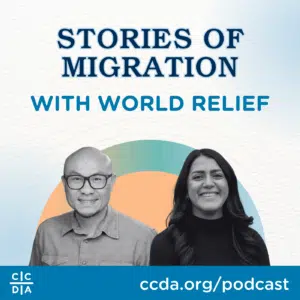 Stories of Migration with World Relief