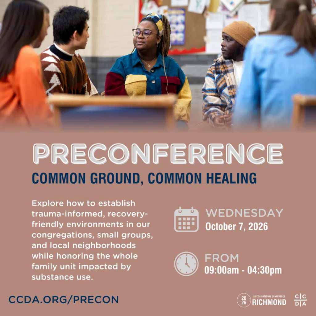 Preconference
Common Ground, Common Healing

Explore how to establish trauma-informed, recovery-friendly environments in our congregations, small groups, and local neighborhoods while honoring the whole family unit impacted by substance use.

Wednesday October 7, 2026 from 9am - 4:30pm