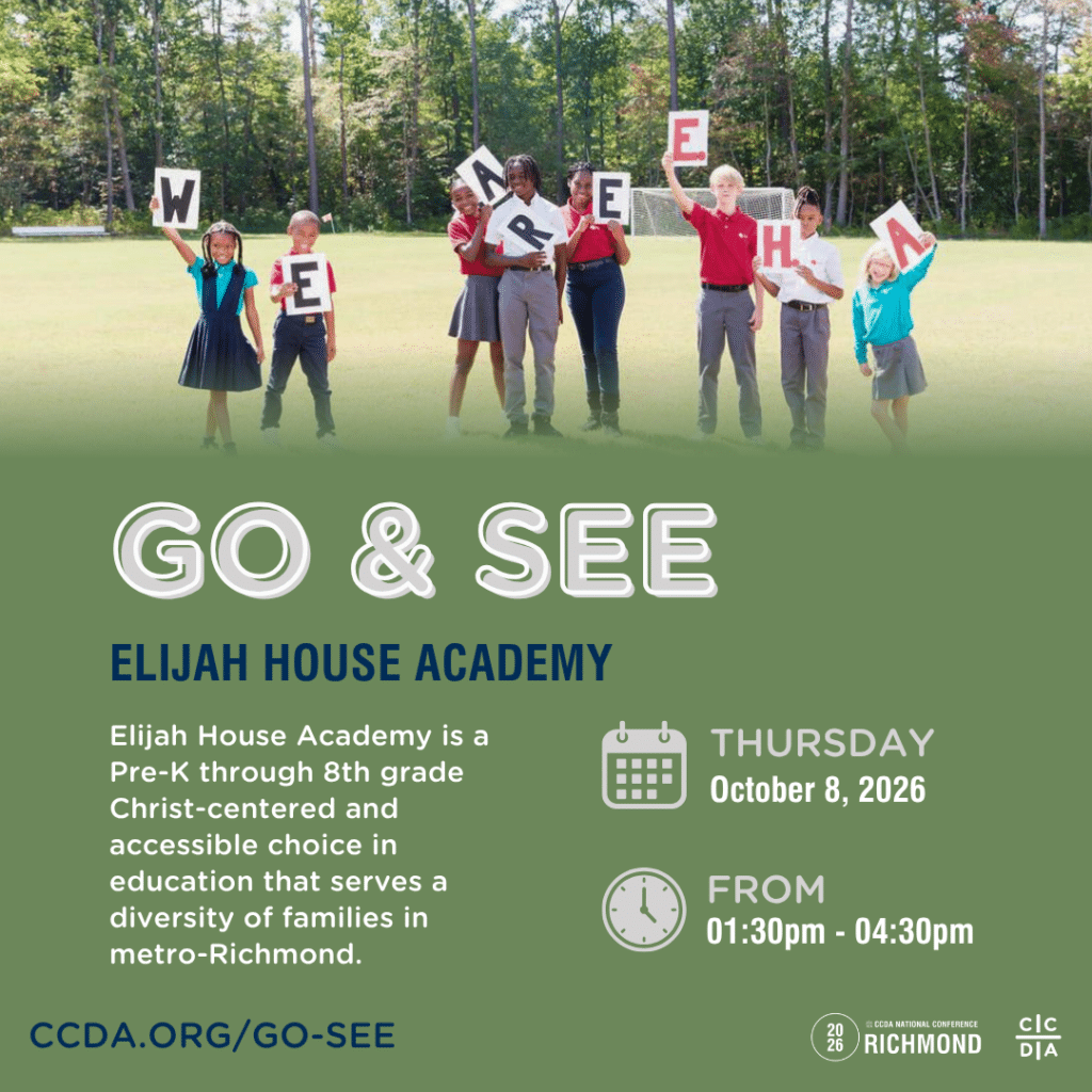 Go & See
Elijah House Academy

Elijah House Academy is a Pre-K through 8th grade Christ-centered and accessible choice in education that serves a diversity of families in metro-Richmond.

Thursday October 8, 2026
From 1:30 - 4:30pm

ccda.org/go-see