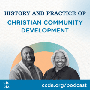 History and Practice of Christian Community Development
