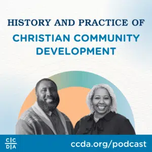 History and Practice of Christian Community Development
