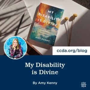My Disability is Divine By Amy Kenny