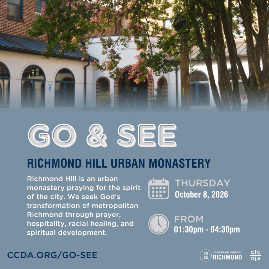 Go & See
Richmond Hill Urban Monastery

Richmond Hill is an urban monastery praying for the spirit of the city. We seek God's transformation of metropolitan Richmond through prayer, hospitality, racial healing, and spiritual development.

Thursday October 8, 2026
From 1:30pm - 4:30pm

ccda.org/go-see