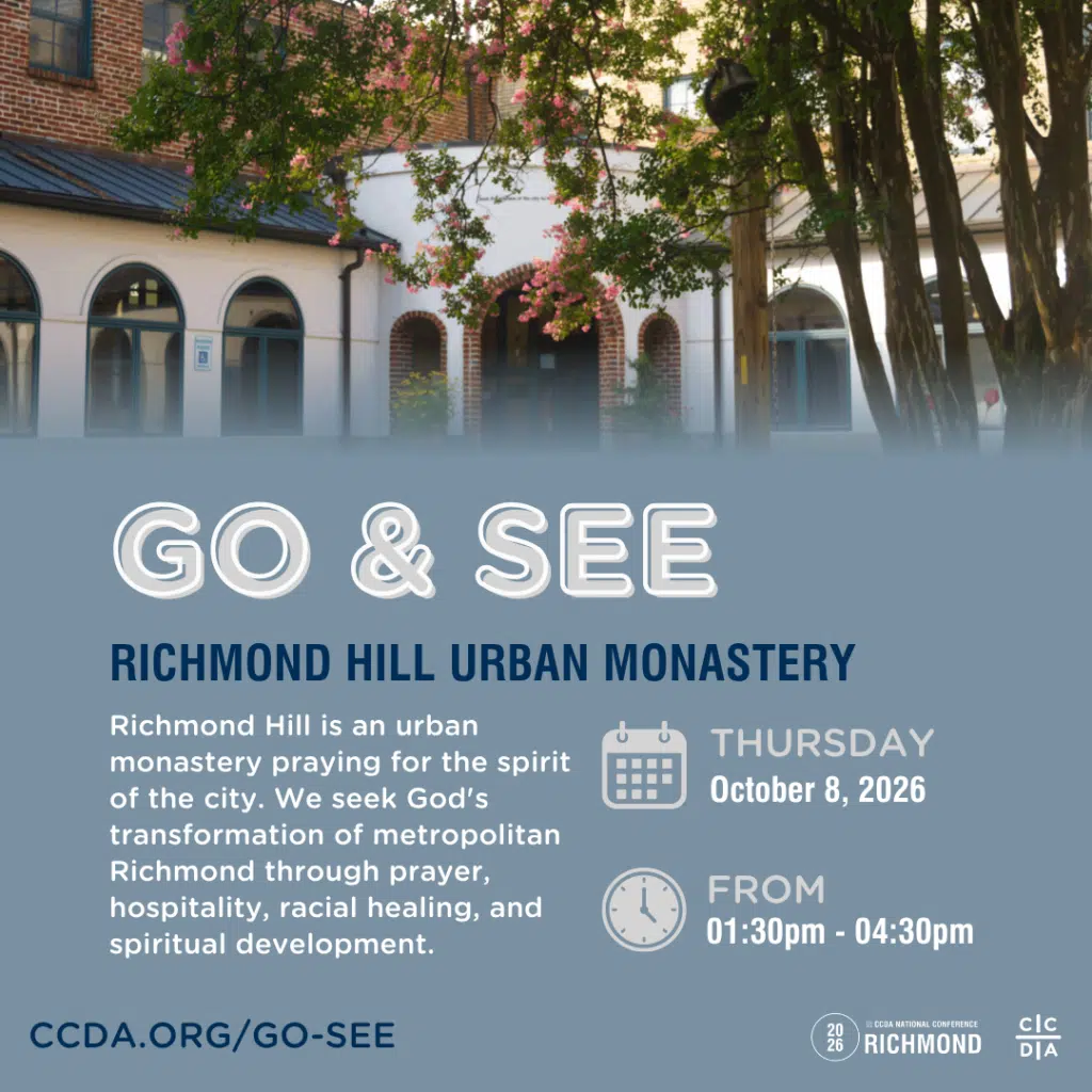 Go & See
Richmond Hill Urban Monastery

Richmond Hill is an urban monastery praying for the spirit of the city. We seek God's transformation of metropolitan Richmond through prayer, hospitality, racial healing, and spiritual development.

Thursday October 8, 2026
From 1:30pm - 4:30pm

ccda.org/go-see