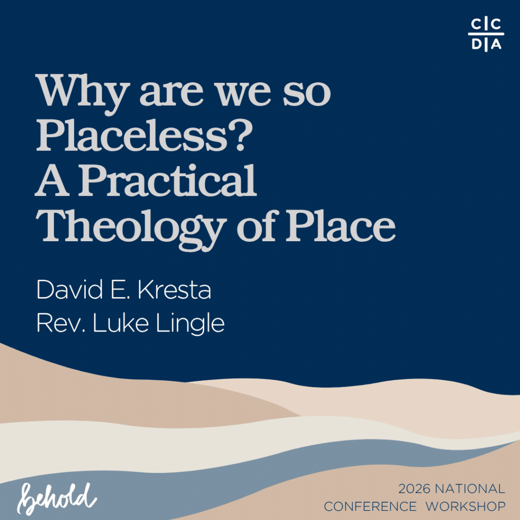 Why are we so Placeless?
A Practical Theology of Place

David E. Kresta, Rev. Luke Lingle