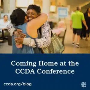 Coming Home at the CCDA Conference