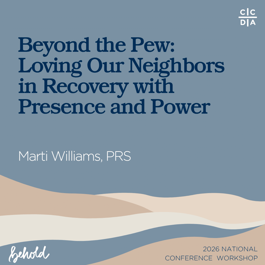 Beyond the Pew: Loving Our Neighbors in Recovery with Presence and Power