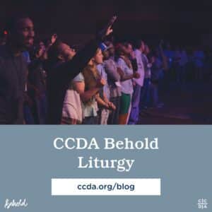 CCDA Behold Liturgy